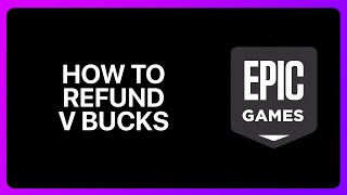 How To Refund V Bucks On Epic Games Tutorial [upl. by Leinoto]