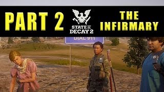 State Of Decay 2 start a base and set up the infirmary  Walkthrough Part 2 [upl. by Odraccir]