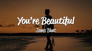 James Blunt  Youre Beautiful Lyrics [upl. by Colb275]