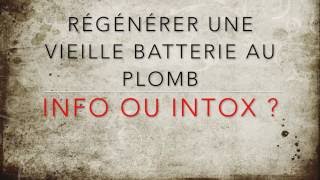 1 Régénérer une vieille batterie [upl. by Jacey]