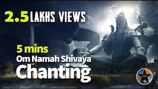 OM NAMAH SHIVAYA CHANTING  5 MINS [upl. by Buzz]