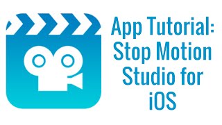 StopMotion App Tutorial [upl. by Barstow]