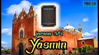 YASMIN  orquesta jaranera VÍCTOR SOBERANIS  MIGUEL COLLI  jarana yucateca [upl. by Aleacin542]