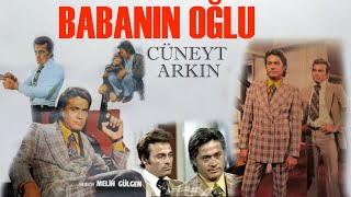 Babanın Oğlu Türk Filmi  FULL İZLE  CÜNEYT ARKIN [upl. by Nylkcaj]