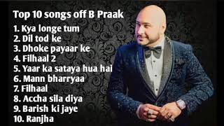 Top 10 songs off B Praak  Songs Jukebox [upl. by Tnecnivleahcim472]