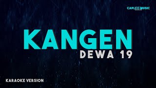 Dewa 19 – Kangen Karaoke Version [upl. by Nadean]