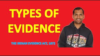 Types of Evidence  Law of Evidence  The Indian Evidence Act 1872 [upl. by Cristionna607]