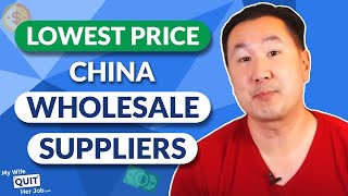 How To Find China Wholesale Suppliers And Get The Lowest Price [upl. by Sirtaeb]