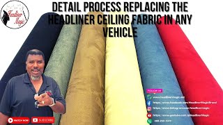 Detail Process Replacing the Headliner Ceiling Fabric in Any Vehicle [upl. by Temme]