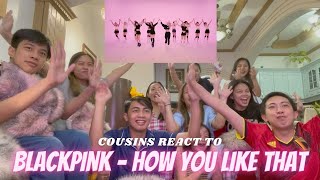 COUSINS REACT TO BLACKPINK  How You Like That DANCE PERFORMANCE VIDEO [upl. by Rainer514]