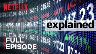 Explained  The Stock Market  FULL EPISODE  Netflix [upl. by Ibed]