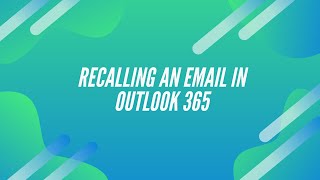 How to Recall an Email in Outlook 365 App and Web version [upl. by Rayham]