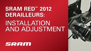 SRAM RED  2012 Derailleurs Installation and Adjustment [upl. by Einitsed]