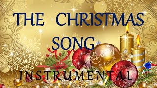 THE CHRISTMAS SONG Chestnuts roasting on an open fire INSTRUMENTAL with lyrics [upl. by Hajin]