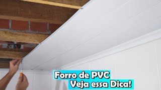 Forro de PVC como colocar Dicas do Fernando [upl. by Labotsirc310]