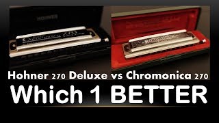 Hohner 270 Deluxe vs Chromonica 270  Owen Harmonica [upl. by Hgielrahc]