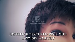 Layered amp Textured Pixie Cut  Easy DIY haircut [upl. by Oswal802]