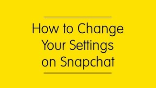 How to Change Your Settings on Snapchat [upl. by Fredel]