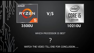 AMD Ryzen 5 3500U vs Intel i510210U Processors Comparison [upl. by Surtemed]