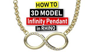 How to Create an Infinity Pendant in Rhino 2019 Rhino 3D Jewelry CAD Design Tutorial 62 [upl. by Helbonia64]