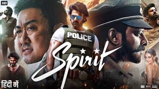 Spirit Full Movie In Hindi 2025  Prabhas  Don Lee  Kiara Advani  Sandeep Reddy  South Movie [upl. by Anirdnajela]