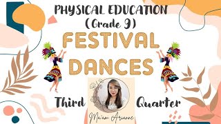 PE Grade 9  FESTIVAL DANCES Part 1 3rd Quarter MAPEH [upl. by Wolenik340]