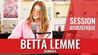 Betta Lemme — Bambola Session madmoiZelle [upl. by Diannne31]