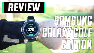 Samsung Galaxy Golf Edition Watch Review  How To Use All The Features On Your Golf GPS Watch [upl. by Kho]