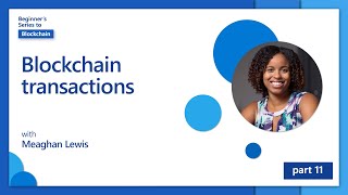 Blockchain transactions 11 of 20  Blockchain for Beginners [upl. by Dom571]