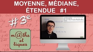 Calculer une moyenne une médiane une étendue 1  Troisième [upl. by Arihay]