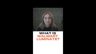 Walmart Luminate [upl. by Yarvis]