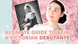 How to be a Debutante in Queen Victorias Royal Court  Victorian Era Presentation Prep [upl. by Adnaugal]