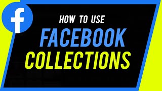 How to Use Facebook Collections [upl. by Yelnik]