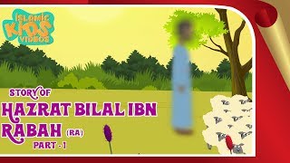 Sahaba Stories  Companions Of The Prophet  Hazrat Bilal Ibn Rabah RA  Part 1  Quran Stories [upl. by Ahter]