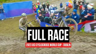 FULL RACE 2023 UCI Cyclocross World Cup Dublin [upl. by Aimik]