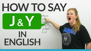 How to pronounce J amp Y in English [upl. by Kyl]