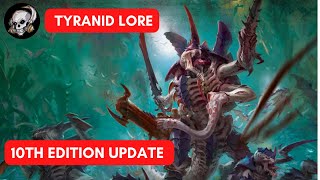 TYRANIDS  10TH EDITION LORE UPDATE [upl. by Dymoke]