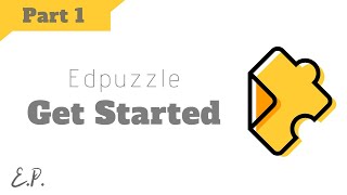 How to Get Started with Edpuzzle  Step by Step Tutorial [upl. by Isidore]