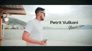 Petrit Vullkani  Ilaci im [upl. by Aix]