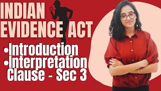 Indian Evidence Act  Introduction and Interpretation Clause  Section 3  LAW SCHOOL [upl. by Sylvanus]