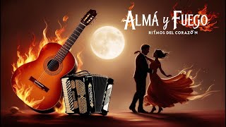 Alma y Fuego Ritmos del Corazón [upl. by Greysun165]