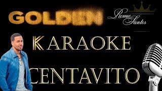 Romeo Santos  Centavito Karaoke [upl. by Immot]