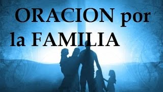 ORACION POR LA FAMILIA Sangre y Agua Oraciones para Pedirle a Dios [upl. by Airec]