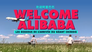 Welcome Alibaba  les dessous de l’arrivée du géant chinois [upl. by Pacificas]