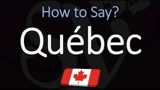 How to Pronounce Québec CORRECTLY French amp English Pronunciation [upl. by Senalda]