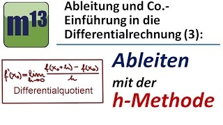 Ableiten mit der hMethode  Differentialquotient [upl. by Labaw978]