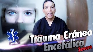 🤕TRAUMATISMO CRANEOENCEFÁLICO 💓SIGNOS CLÍNICOS EN ESTADO CRÍTICO TCE SEVERO💬 [upl. by Calondra]