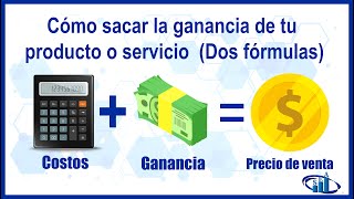 Cómo sacar la ganancia de un producto o servicio 2 fórmulas [upl. by Htez]