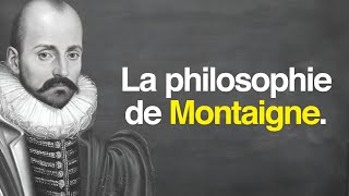 La philosophie de MONTAIGNE [upl. by Lenny]