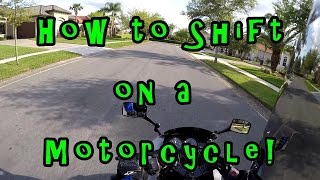 Tutorial How to Shift Gears on a Motorcycle Bike Kawasaki Ninja 250r [upl. by Elik]